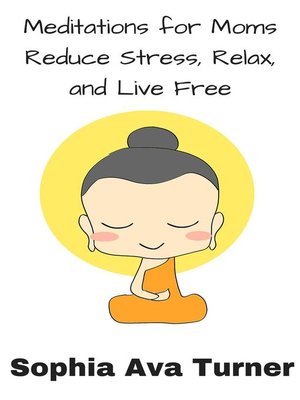 cover image of Meditations for Mom Reduce Stress, Relax, and Live Free